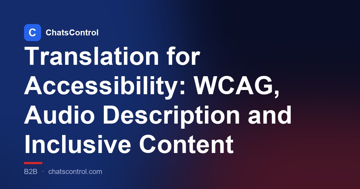Translation for Accessibility: WCAG, Audio Description and Inclusive Content