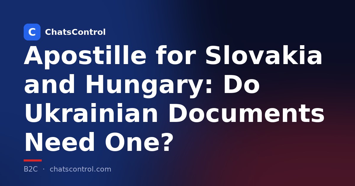 Apostille for Slovakia and Hungary: Do Ukrainian Documents Need One?