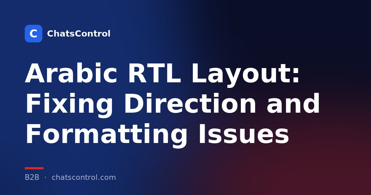 Arabic RTL Layout: Fixing Direction and Formatting Issues