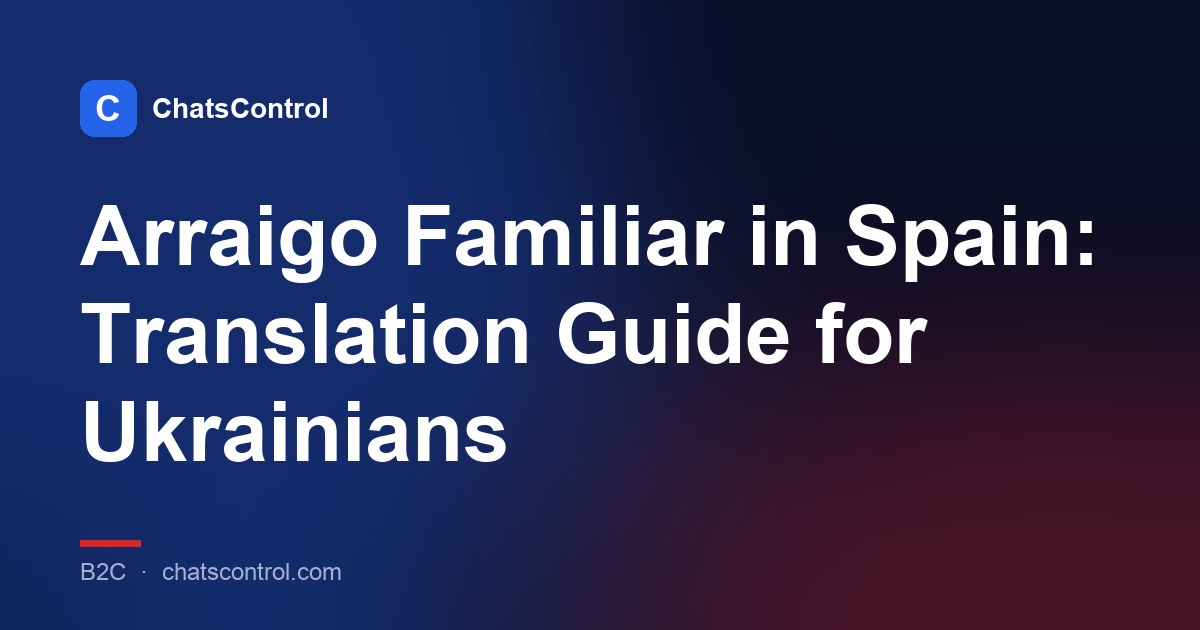 Arraigo Familiar in Spain: Translation Guide for Ukrainians