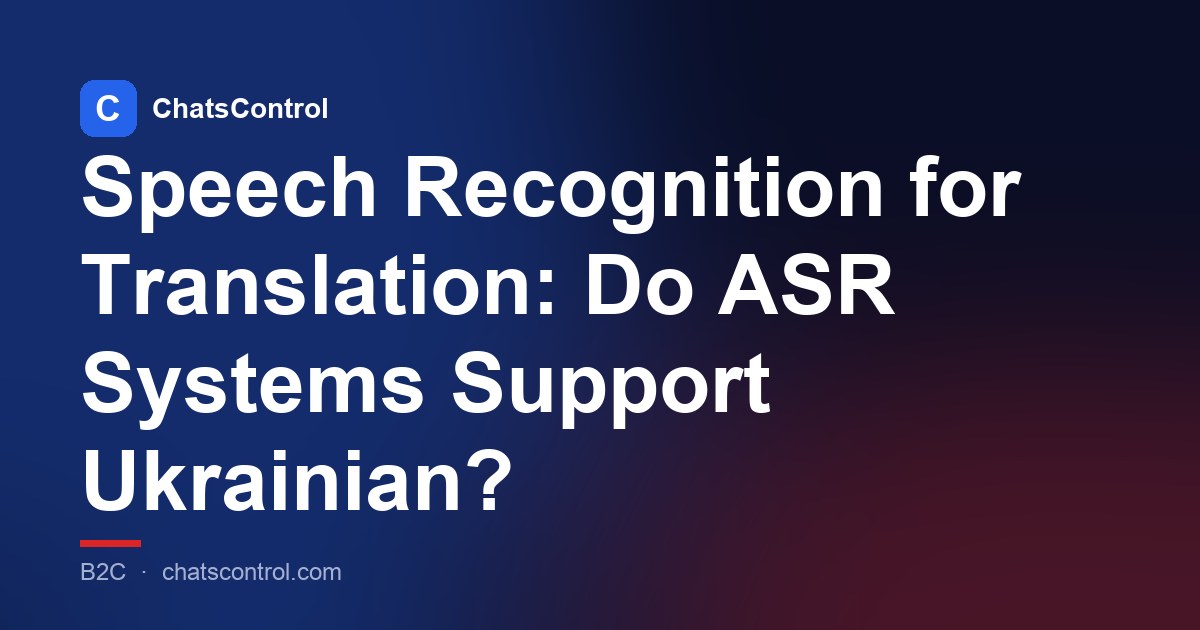 Speech Recognition for Translation: Do ASR Systems Support Ukrainian?