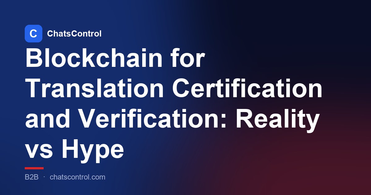 Blockchain for Translation Certification and Verification: Reality vs Hype