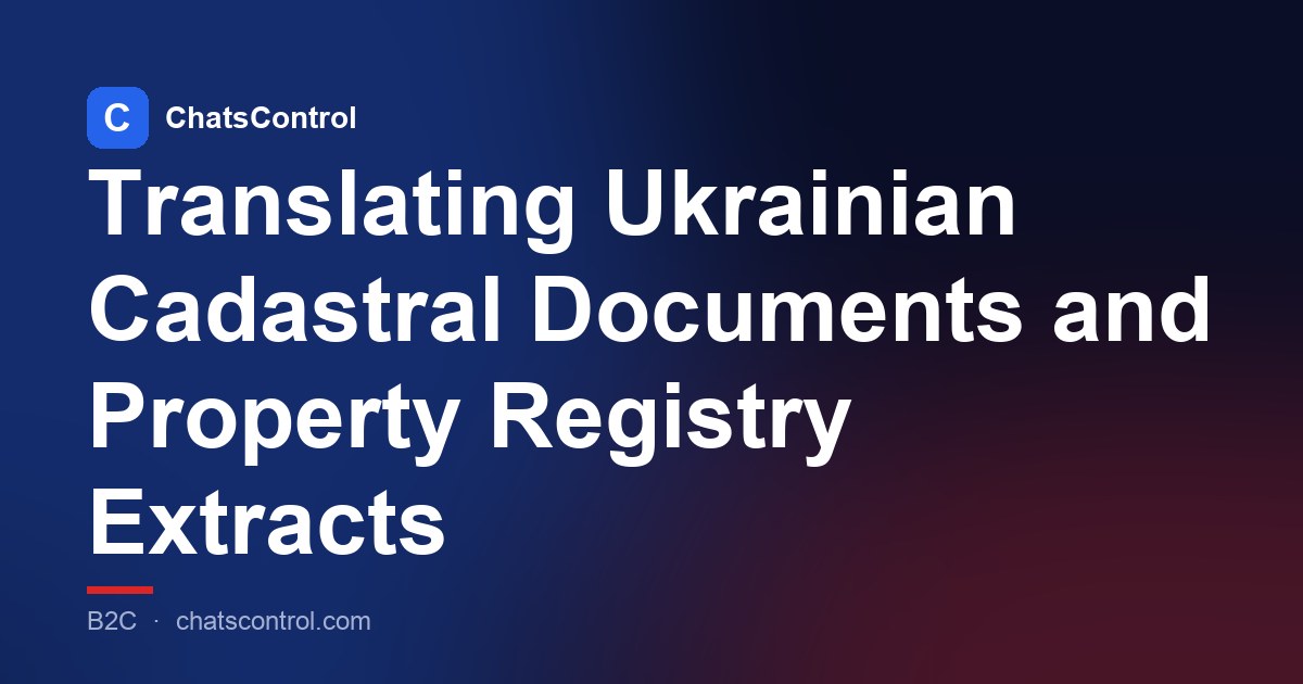 Translating Ukrainian Cadastral Documents and Property Registry Extracts