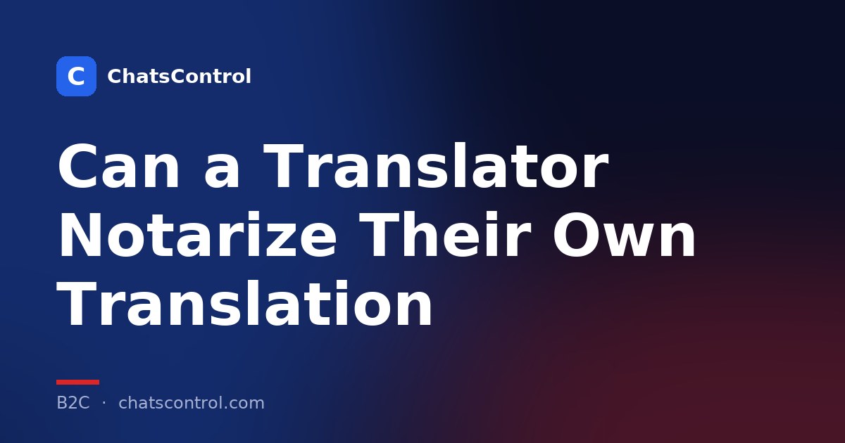 Can a Translator Notarize Their Own Translation