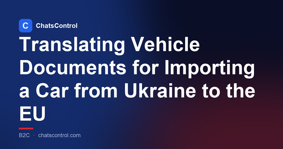Translating Vehicle Documents for Importing a Car from Ukraine to the EU