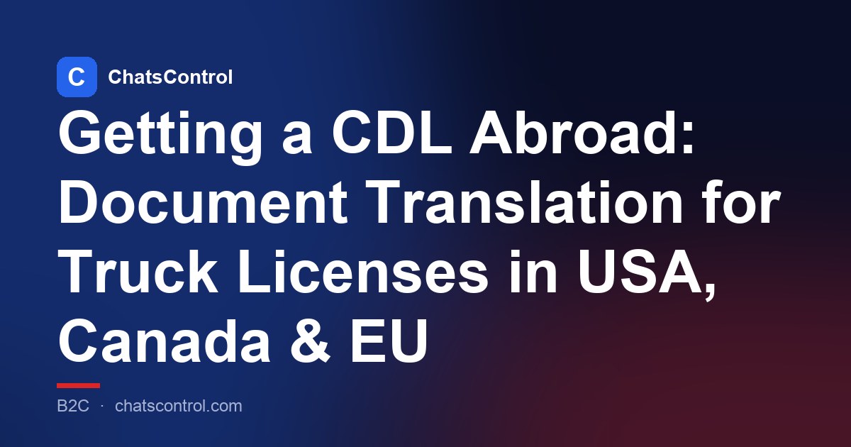 Getting a CDL Abroad: Document Translation for Truck Licenses in USA, Canada & EU