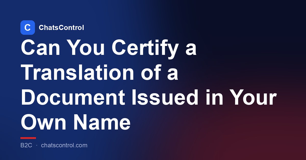 Can You Certify a Translation of a Document Issued in Your Own Name