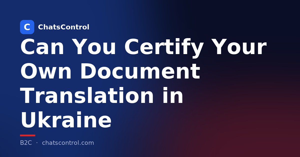 Can You Certify Your Own Document Translation in Ukraine