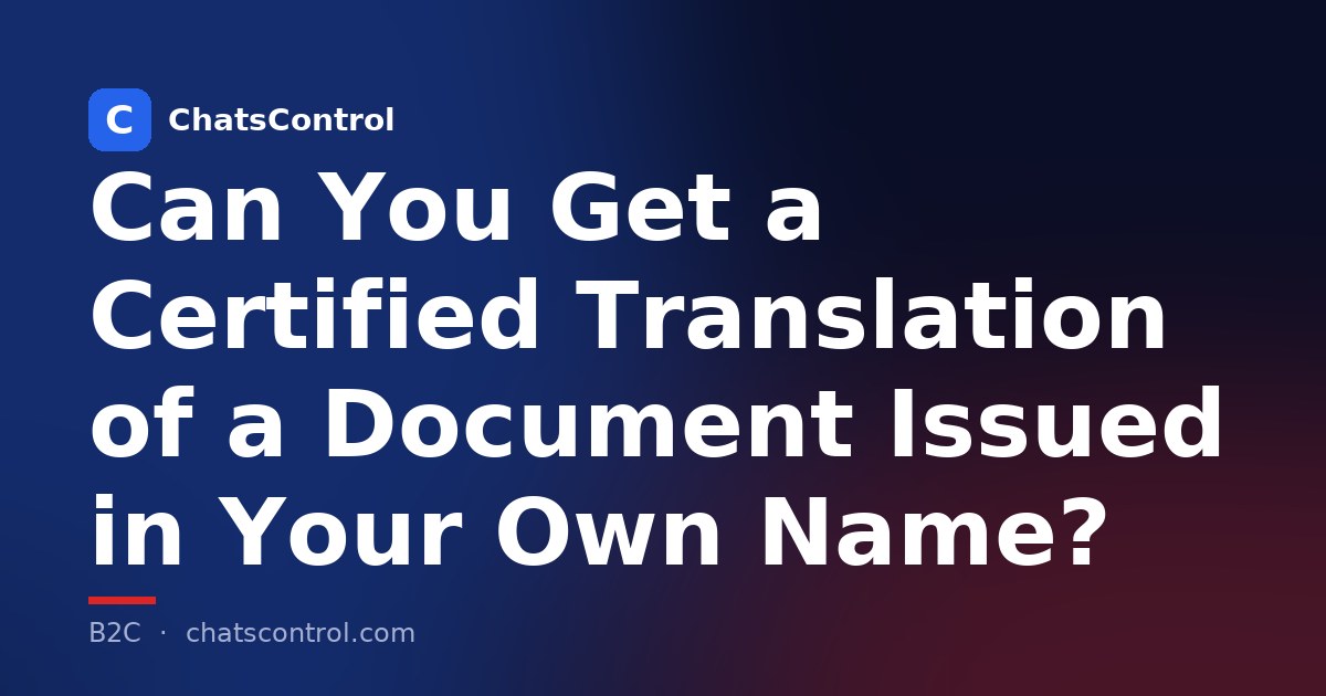 Can You Get a Certified Translation of a Document Issued in Your Own Name?