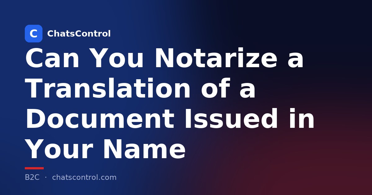 Can You Notarize a Translation of a Document Issued in Your Name