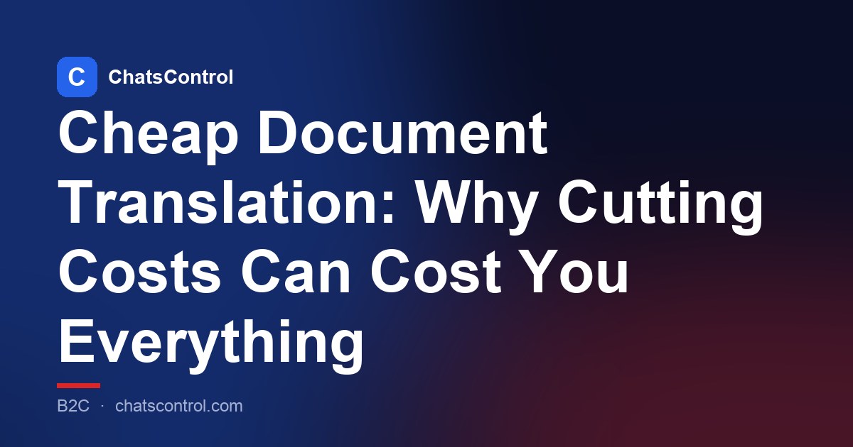 Cheap Document Translation: Why Cutting Costs Can Cost You Everything