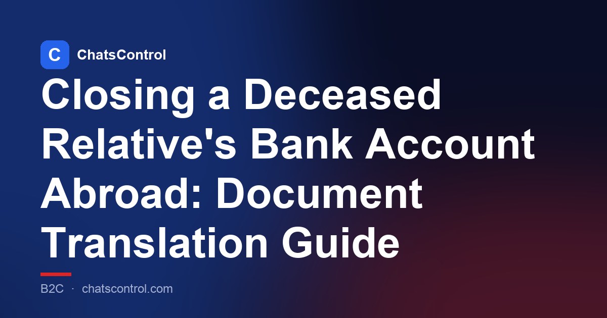 Closing a Deceased Relative's Bank Account Abroad: Document Translation Guide