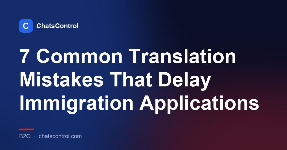 7 Common Translation Mistakes That Delay Immigration Applications