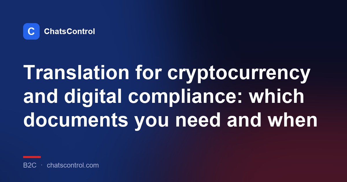 Translation for cryptocurrency and digital compliance: which documents you need and when