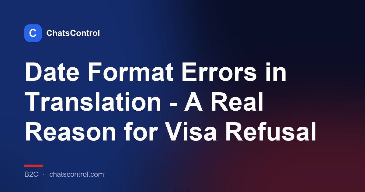 Date Format Errors in Translation - A Real Reason for Visa Refusal