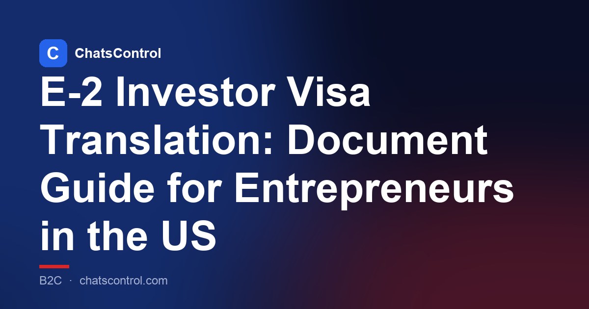 E-2 Investor Visa Translation: Document Guide for Entrepreneurs in the US