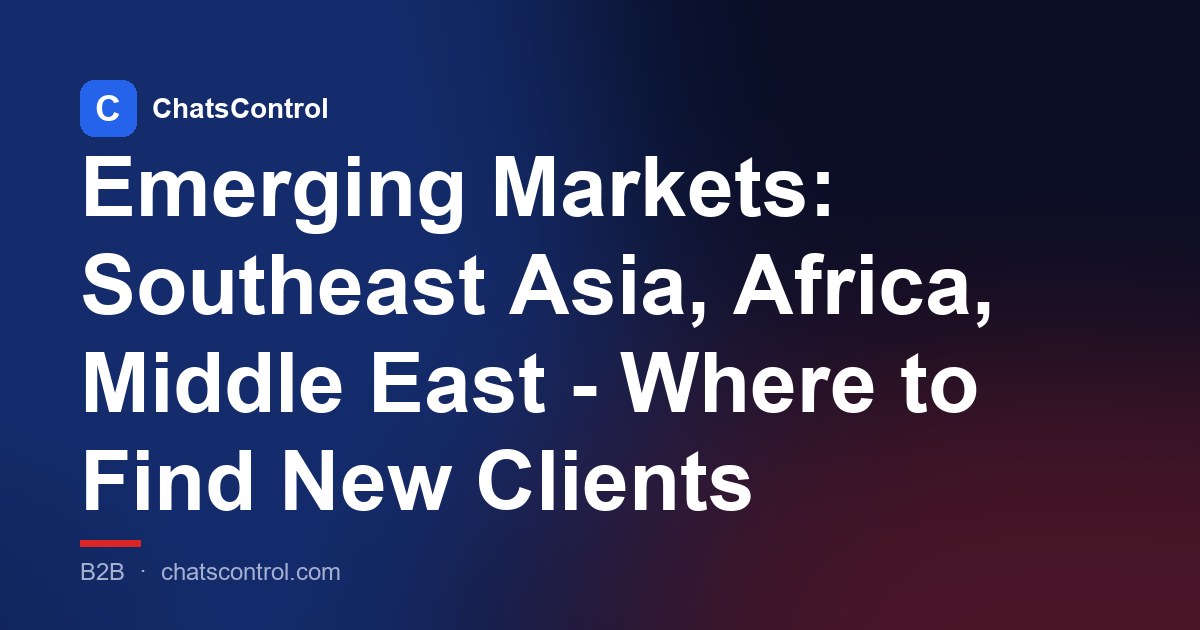 Emerging Markets: Southeast Asia, Africa, Middle East - Where to Find New Clients