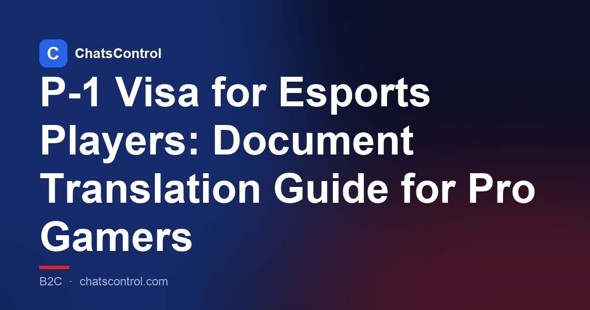 P-1 Visa for Esports Players: Document Translation Guide for Pro Gamers