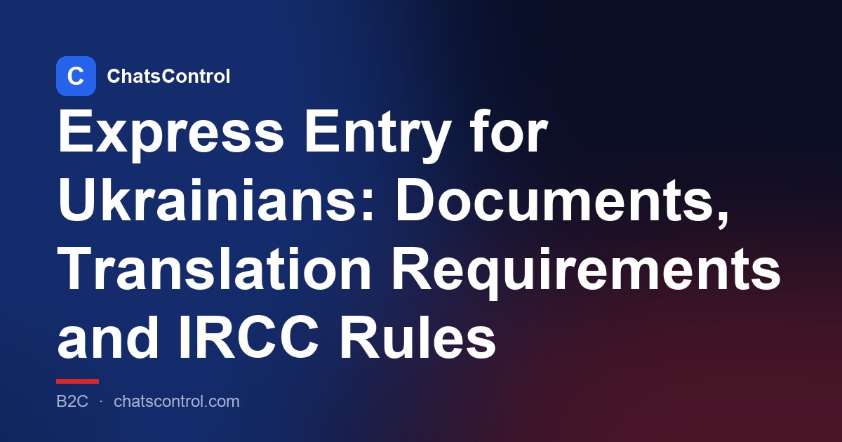 Express Entry for Ukrainians: Documents, Translation Requirements and IRCC Rules