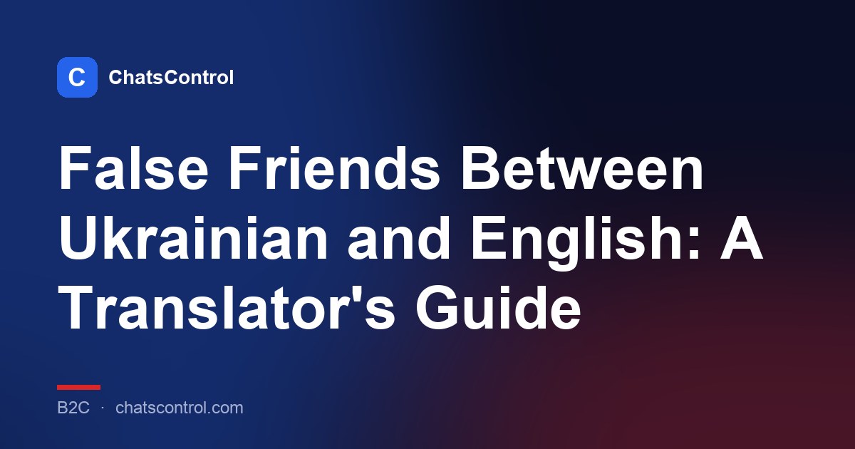 False Friends Between Ukrainian and English: A Translator's Guide
