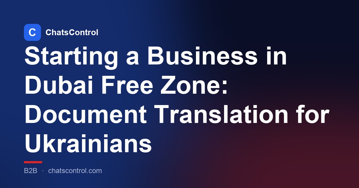 Starting a Business in Dubai Free Zone: Document Translation for Ukrainians