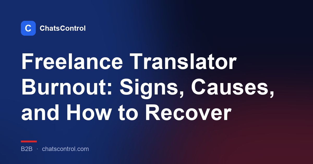 Freelance Translator Burnout: Signs, Causes, and How to Recover