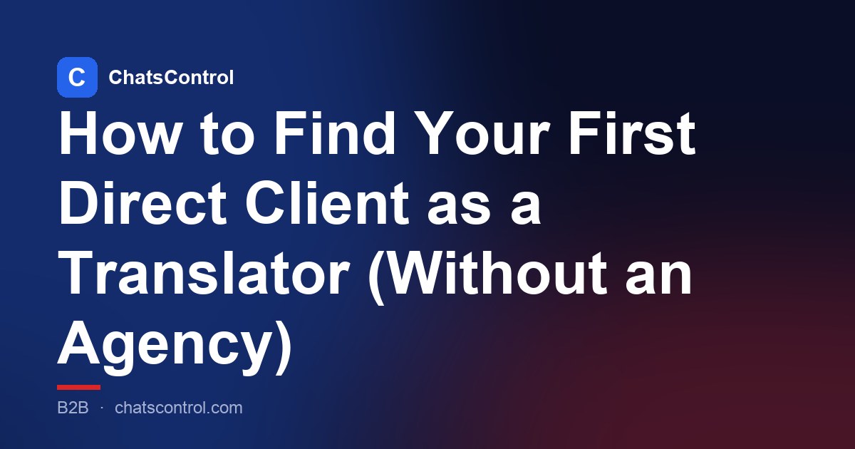 How to Find Your First Direct Client as a Translator (Without an Agency)