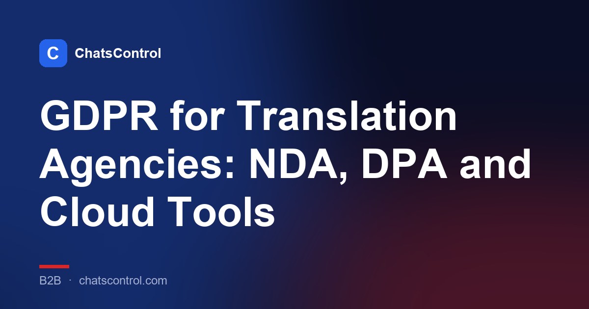 GDPR for Translation Agencies: NDA, DPA and Cloud Tools