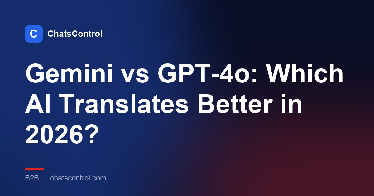 Gemini vs GPT-4o: Which AI Translates Better in 2026?