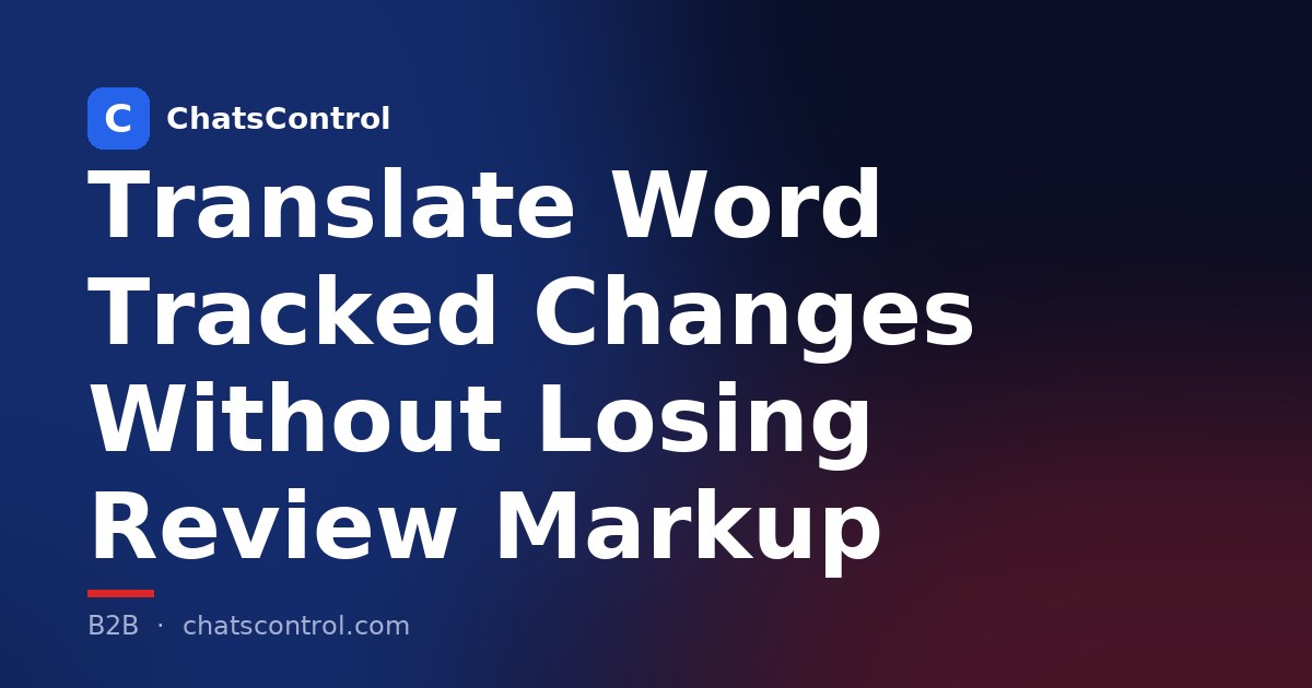 Translate Word Tracked Changes Without Losing Review Markup