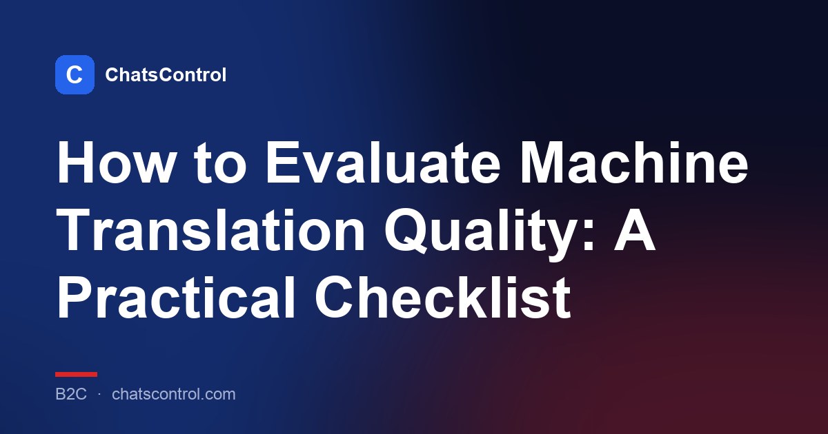 How to Evaluate Machine Translation Quality: A Practical Checklist
