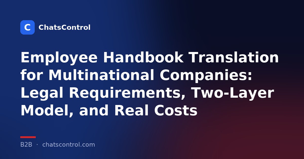 Employee Handbook Translation for Multinational Companies: Legal Requirements, Two-Layer Model, and Real Costs
