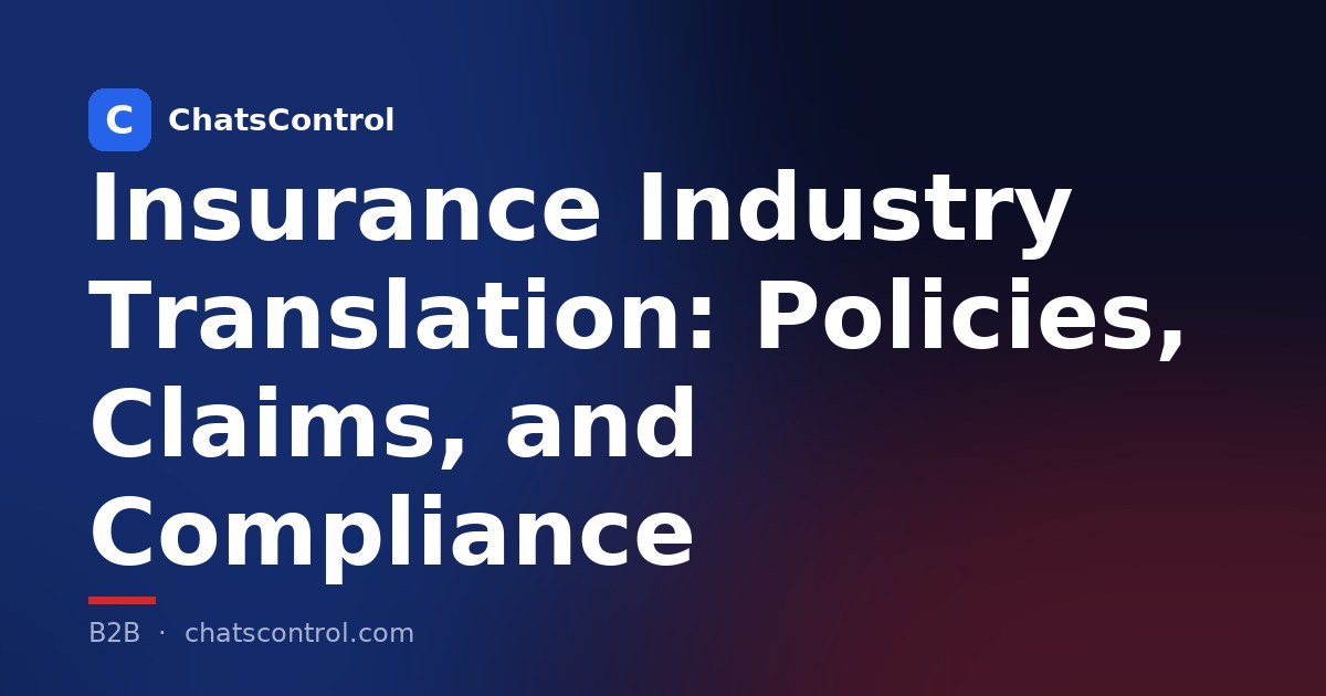 Insurance Industry Translation: Policies, Claims, and Compliance