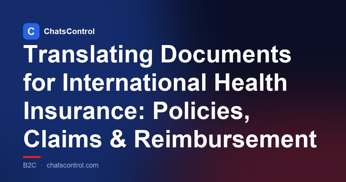 Translating Documents for International Health Insurance: Policies, Claims & Reimbursement