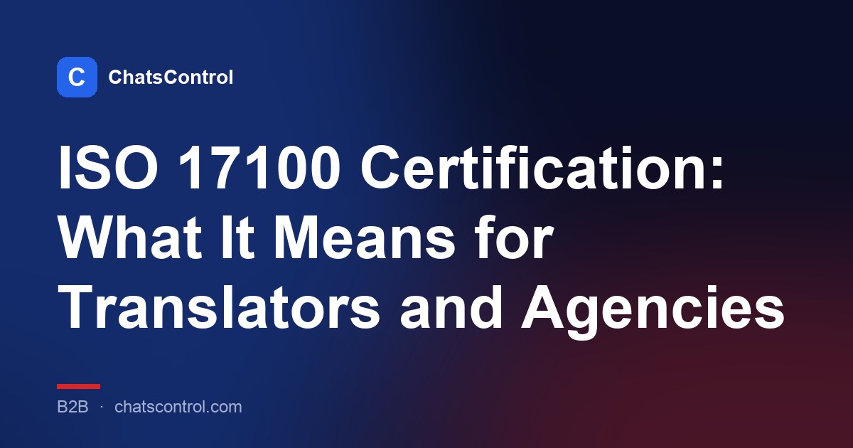 ISO 17100 Certification: What It Means for Translators and Agencies