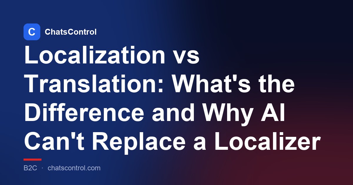 Localization vs Translation: What's the Difference and Why AI Can't Replace a Localizer