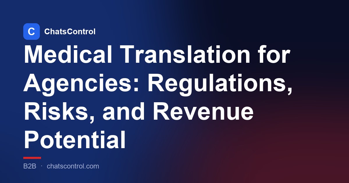 Medical Translation for Agencies: Regulations, Risks, and Revenue Potential