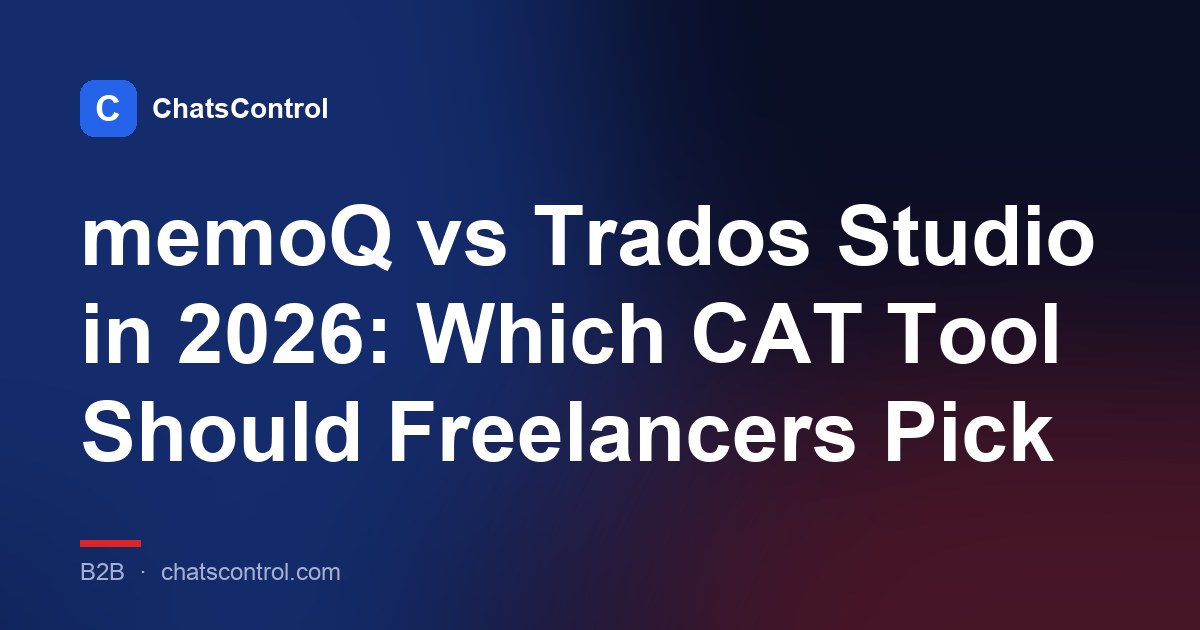 memoQ vs Trados Studio in 2026: Which CAT Tool Should Freelancers Pick