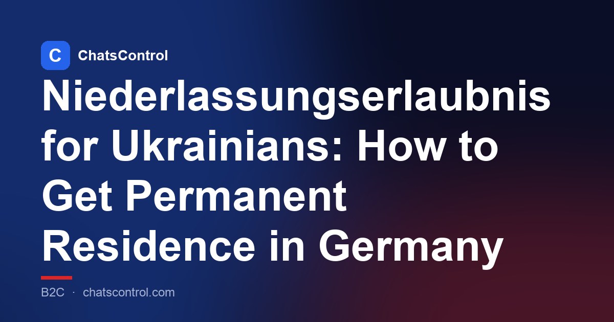 Niederlassungserlaubnis for Ukrainians: How to Get Permanent Residence in Germany