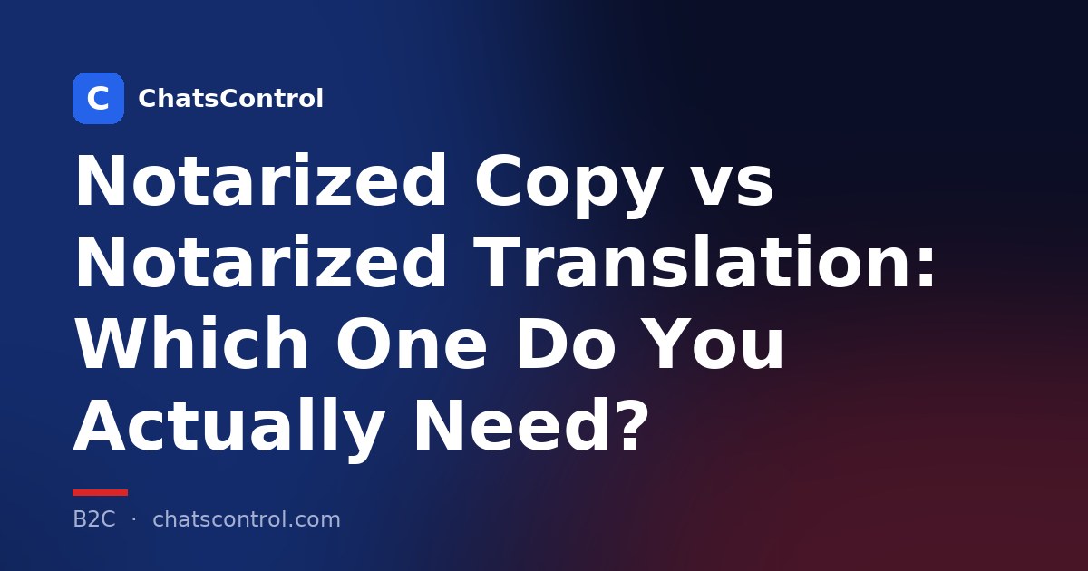 Notarized Copy vs Notarized Translation: Which One Do You Actually Need?
