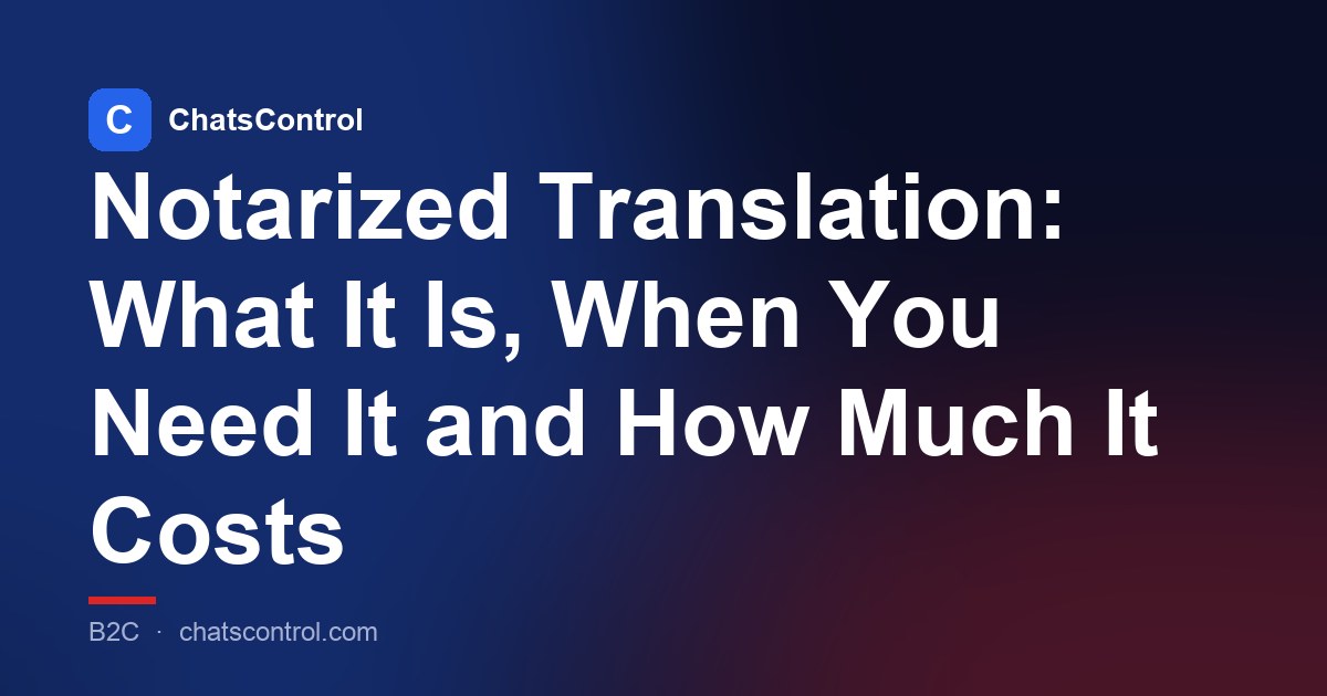 Notarized Translation: What It Is, When You Need It and How Much It Costs