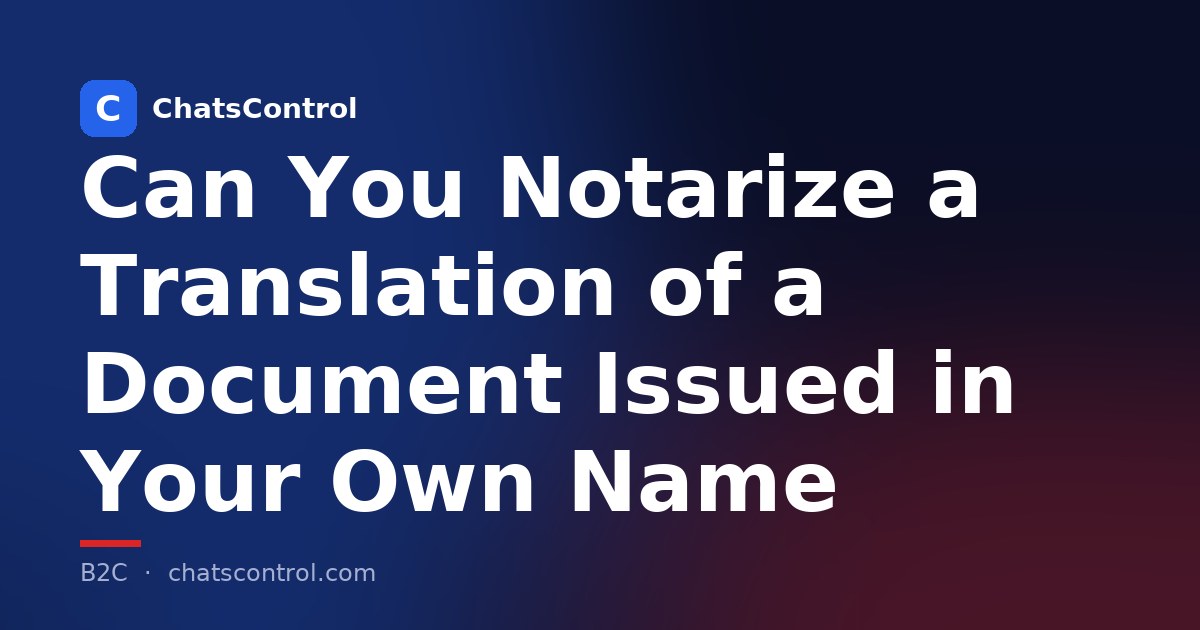 Can You Notarize a Translation of a Document Issued in Your Own Name