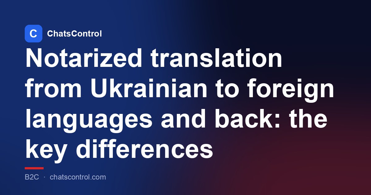 Notarized translation from Ukrainian to foreign languages and back: the key differences