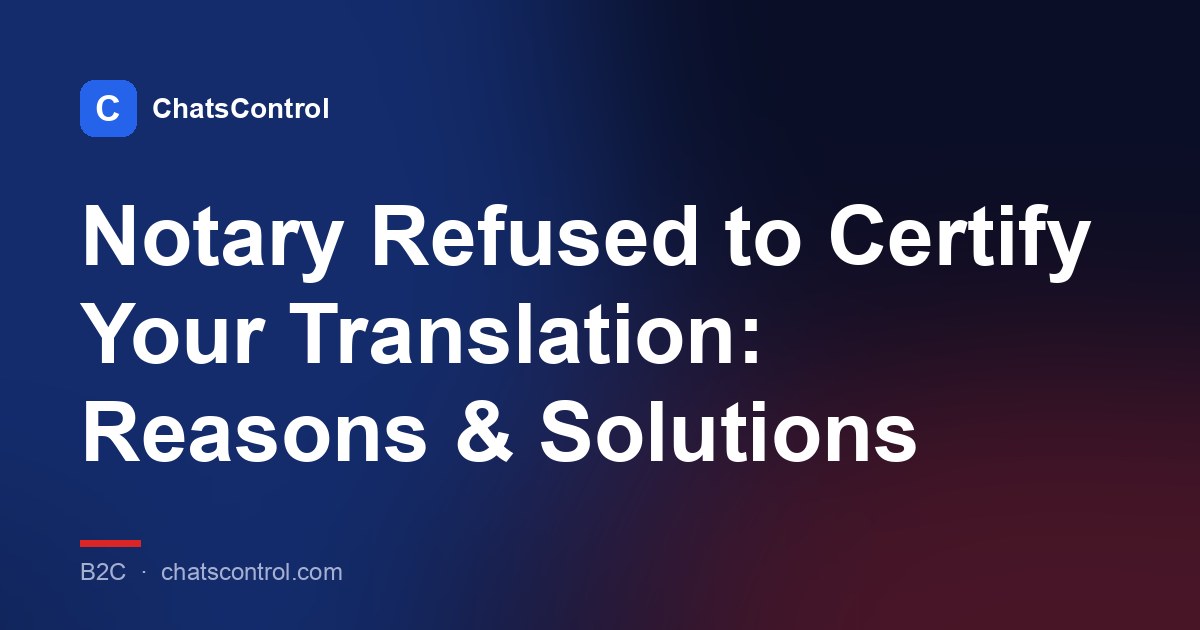 Notary Refused to Certify Your Translation: Reasons & Solutions