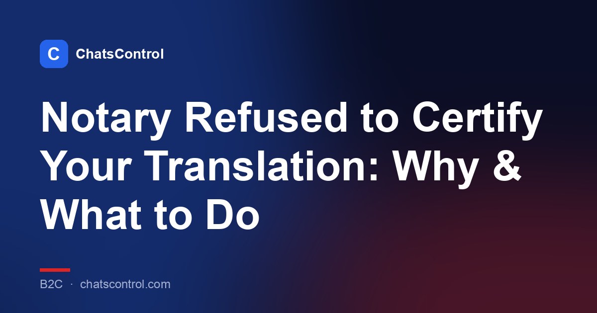 Notary Refused to Certify Your Translation: Why & What to Do