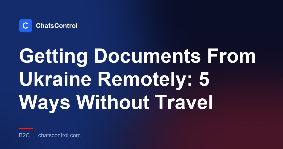 Getting Documents From Ukraine Remotely: 5 Ways Without Travel