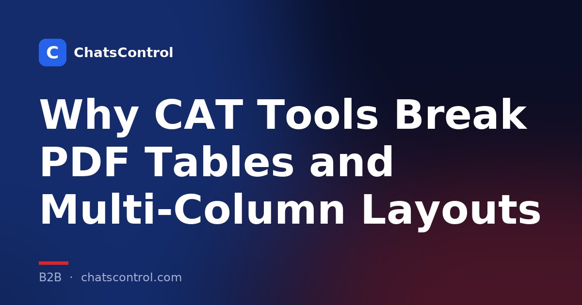Why CAT Tools Break PDF Tables and Multi-Column Layouts