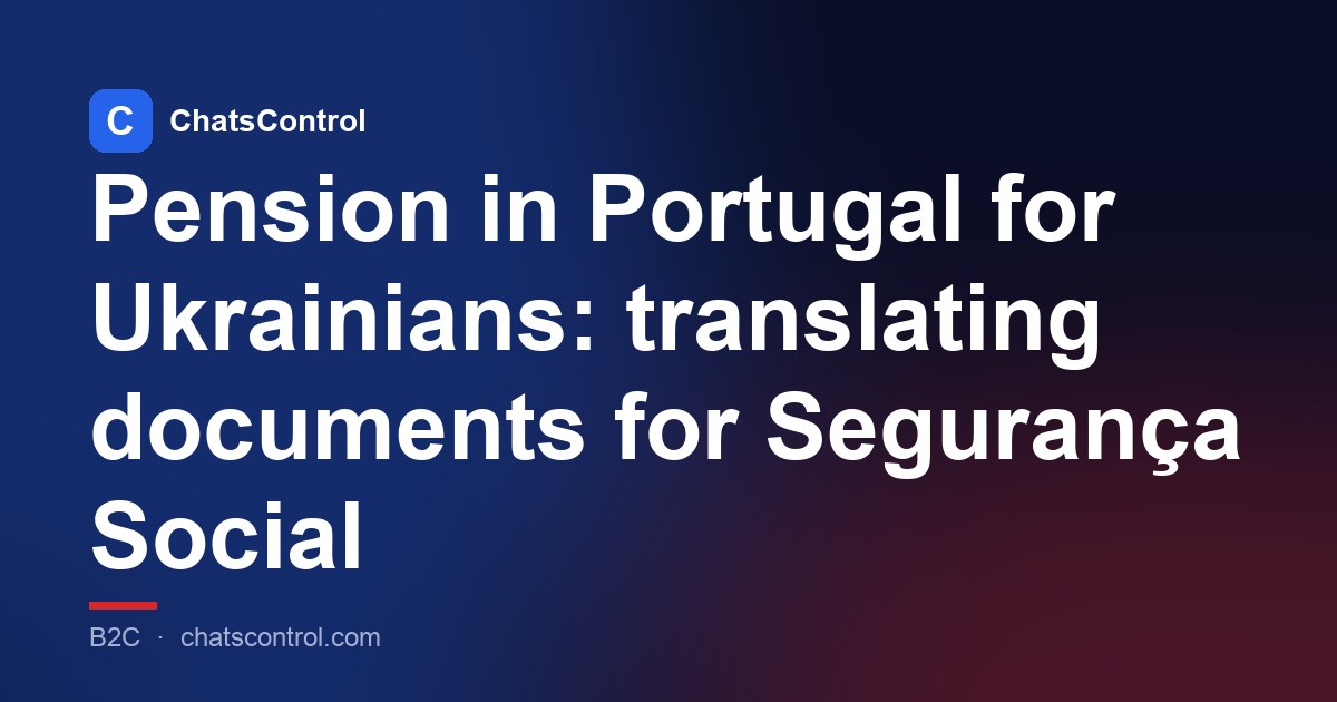 Pension in Portugal for Ukrainians: translating documents for Segurança Social