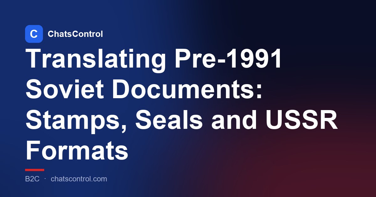Translating Pre-1991 Soviet Documents: Stamps, Seals and USSR Formats