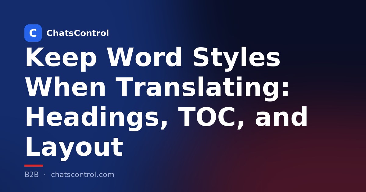 Keep Word Styles When Translating: Headings, TOC, and Layout